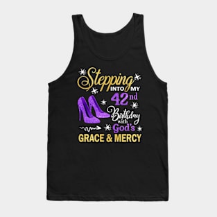 Stepping Into My 42nd Birthday With God's Grace & Mercy Bday Tank Top